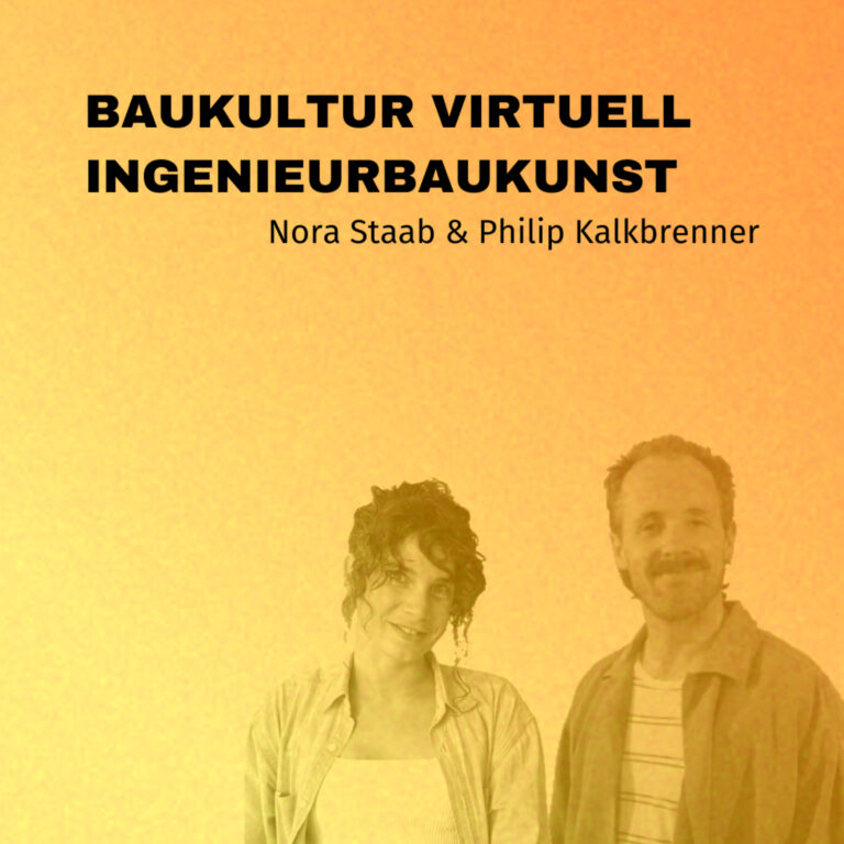 #71 Baukultur virtuell – Ein Blick ins Digitale Ingenieurbaukunstmuseum feat. Nora Staab & Philip Kalkbrenner